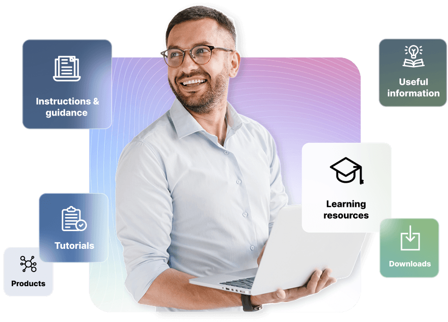 A smiling man holds a laptop surrounded by floating text boxes labeled: Instructions & Guidance, Useful Information, Learning Resources, Tutorials, Downloads, and Products.